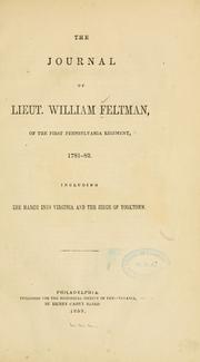 Front cover of The journal of Lieut. William Feltman, of the First Pennsylvania regiment, 1781-82 by William Feltman