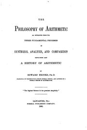 Front cover of The philosophy of arithmetic as developed from the three fundamental processes of synthesis, analysis and comparison by Brooks, Edward