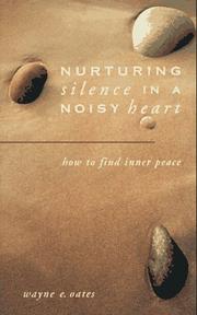 Front cover of Nurturing silence in a noisy heart by Wayne Edward Oates