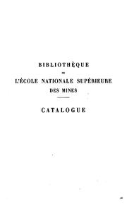 Front cover of Catalogue .. by Paris (France). École nationale supérieure des mines. Bibliothèque.