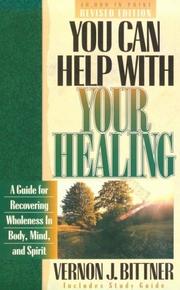 Front cover of You can help with your healing by Vernon J. Bittner