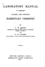 Front cover of Laboratory manual to accompany Clarke and Dennis's Elementary chemistry by L. M. Dennis