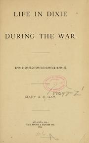 Front cover of Life in Dixie during the war by Mary Ann Harris Gay