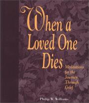 Cover of When a loved one dies by Philip W. Williams
