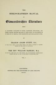 Front cover of The bibliographer's manual of Gloucestershire literature by Francis Adams Hyett