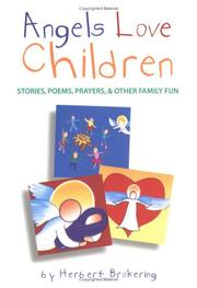 Front cover of Angels love children by Herbert F. Brokering