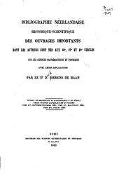 Cover of Bibliographie néerlandaise historique-scientifique des ouvrages importants dont les auteurs sont nés aux 16e, 17e, et 18e siècles by D. Bierens de Haan