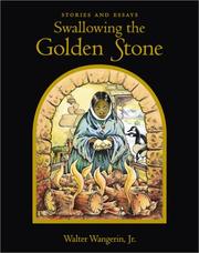 Cover of Swallowing the golden stone by Walter Wangerin