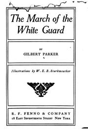 Front cover of The march of the White Guard by Gilbert Parker