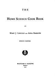 Cover of The home science cook book by Lincoln, Mary Johnson Bailey "Mrs. D. A. Lincoln,"