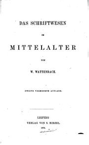 Front cover of Das Schriftwesen im Mittelalter by Wilhelm Wattenbach