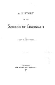 Front cover of A history of the schools of Cincinnati by John Brough Shotwell