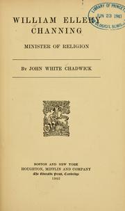 Cover of William Ellery Channing, minister of religion by John White Chadwick
