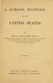 Cover of A school history of the United States by Philip Alexander Bruce