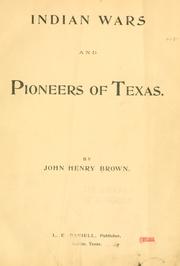 Front cover of Indian wars and pioneers of Texas by Brown, John Henry