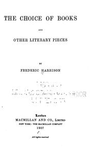 Front cover of The choice of books and other literary pieces by Frederic Harrison