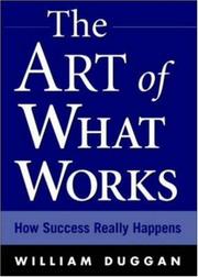 Front cover of The Art of What Works by William Duggan