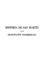 Front cover of Historia de San Martín y de la emancipación sudamericana by Bartolomé Mitre