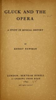 Cover of Gluck and the opera by Newman, Ernest