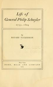 Cover of Life of General Philip Schuyler, 1733-1804 by Bayard Tuckerman