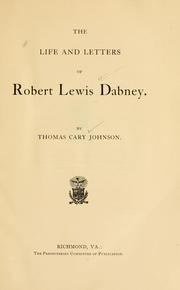 Front cover of The life and letters of Robert Lewis Dabney by Thomas Cary Johnson