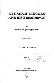 Front cover of Abraham Lincoln and his presidency by Joseph H. Barrett