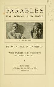 Front cover of Parables for school and home .. by Garrison, Wendell Phillips