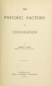 Cover of The psychic factors of civilization by Lester Frank Ward