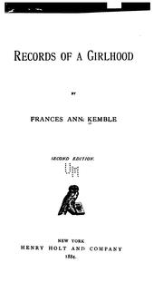 Front cover of Records of a girlhood by Fanny Kemble