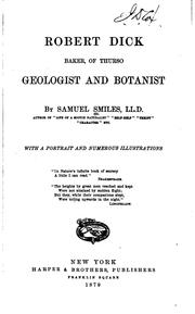 Front cover of Robert Dick, baker, of Thurso, geologist and botanist by Samuel Smiles