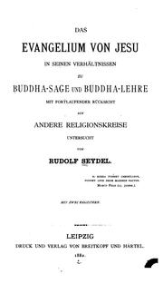 Cover of Das Evangelium von Jesu in seinen Verhältnissen zu Buddhasage und Buddha-Lehre by Rudolf Seydel