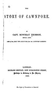Front cover of The story of Cawnpore by Mowbray Thomson