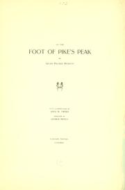 Front cover of At the foot of Pike's Peak by Lelah Palmer Morath