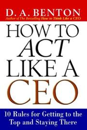 Cover of How to Act Like a CEO by D. A. Benton