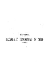 Front cover of Historia del desarrollo intelectual en Chile (1541-1810) (enseñanza pública i cultura intelectual) by Alejandro Fuenzalida Grandón