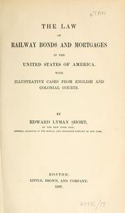 Front cover of The law of railway bonds and mortgages in the United States of America by Edward Lyman Short