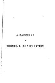 Cover of A handbook of chemical manipulation by C[harles] Greville Williams