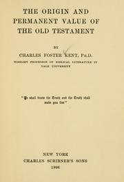 Cover of The origin and permanent value of the Old Testament by Charles Foster Kent