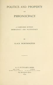 Front cover of Politics and property by Slack Worthington