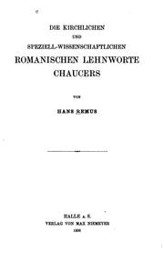Cover of Die Kirchlichen und Speziell-Wissenschaftlichen romanischen Lehnworte Chaucers by Hans Remus