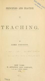 Front cover of Principles and practices of teaching by James Johonnot