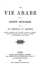 Front cover of La vie arabe et la société musulmane by E. Daumas