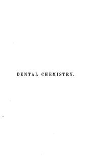 Front cover of Chemistry and metallurgy, as applied to the study and practice of dental surgery by Aaron Snowden Piggot