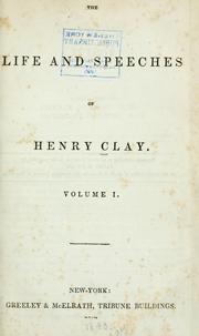 Cover of The life and speeches of Henry Clay by Henry Clay