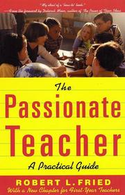 Cover of The passionate teacher by Robert L. Fried