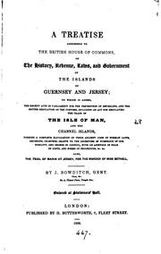 Front cover of A treatise addressed to the British House of Commons, on the history, revenue, laws and government of the islands of Guernsey and Jersey by James Bowditch