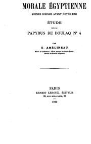 Front cover of La morale �egyptienne quinze si�ecles avant notre �ere: étude sur le Papyrus de Boulaq n ̊4 by E. Amélineau