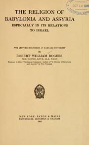Front cover of The religion of Babylonia and Assyria, especially in its relations to Israel by Rogers, Robert William