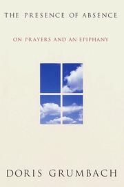 Front cover of The presence of absence by Doris Grumbach