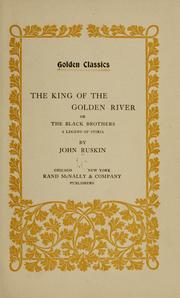 Front cover of The king of the Golden River; or, The black brothers by John Ruskin